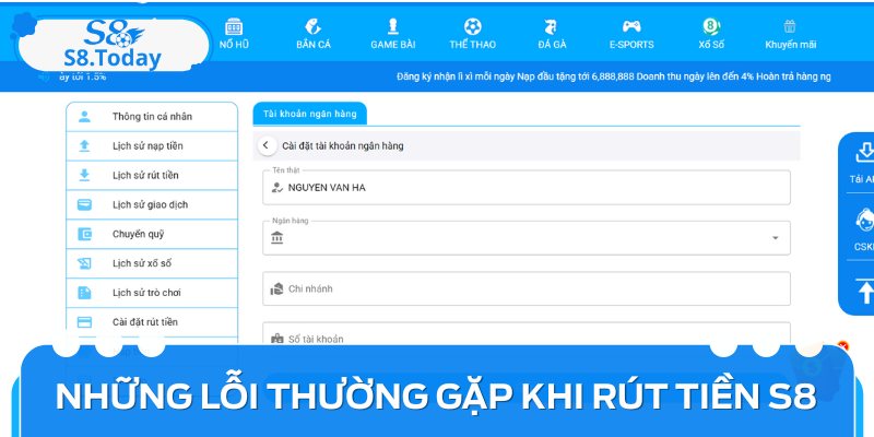 Cách Rút Tiền S8 Hiệu Quả: Từng Bước Cho Người Mới 4 Một vài lỗi thường gặp ảnh hưởng đến quá trình giao dịch